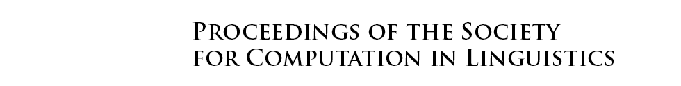 Proceedings of the Society for Computation in Linguistics