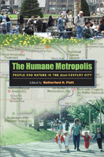 The Humane Metropolis: People and Nature in the 21st-Century City