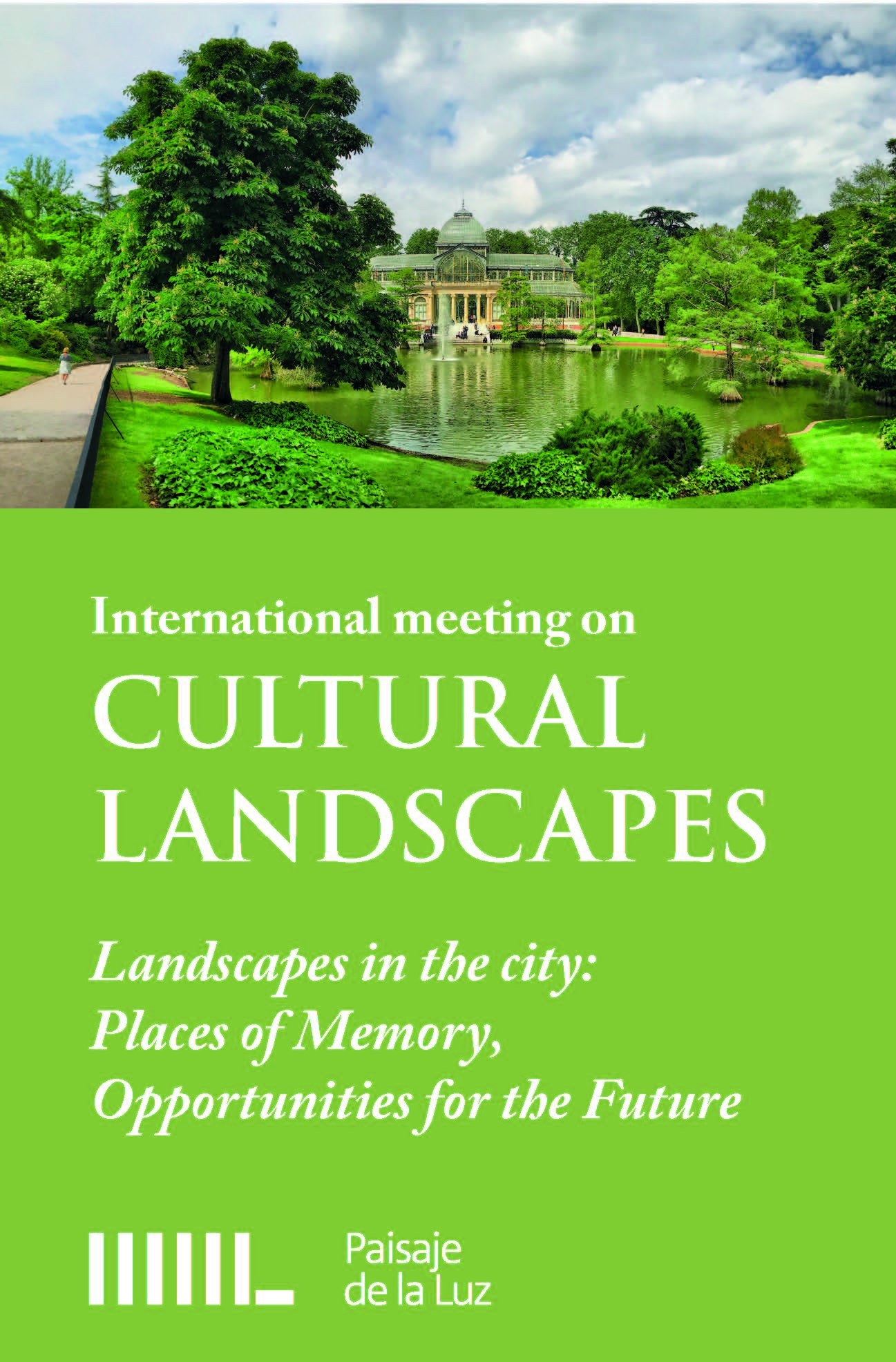 Landscapes in the City: Places of Memory, Opportunities for the Future