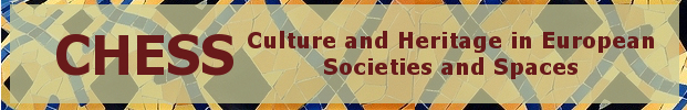 Cultural Heritage in European Societies and Spaces (CHESS)